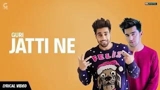Jatti - Guri (Full Song) Latest Punjabi Songs 2018 | Geet MP3