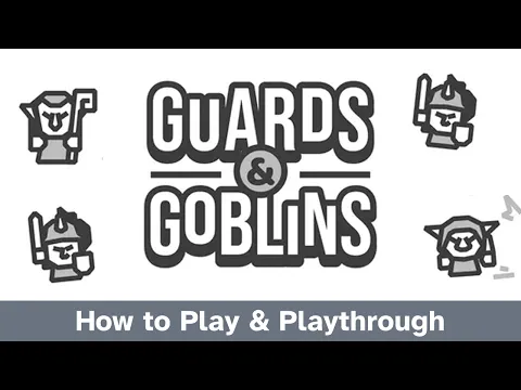 Guards & Goblins | How To Play & Playthrough