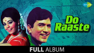 Do Raaste |  Full Album Jukebox |  Rajesh Khanna | Mumtaz,