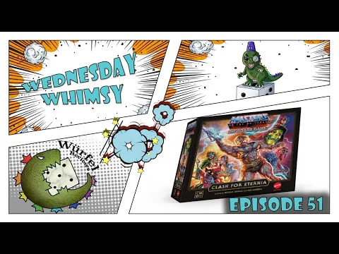 Wednesday Whimsy - Episode 51 - Masters of the Universe: The Board Game – Clash for Eternia