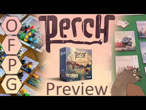 OFPG - Perch Preview (Winged Woodland Warfare!)
