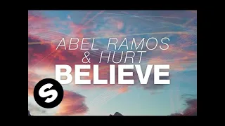 Abel Ramos & Hurt - Believe