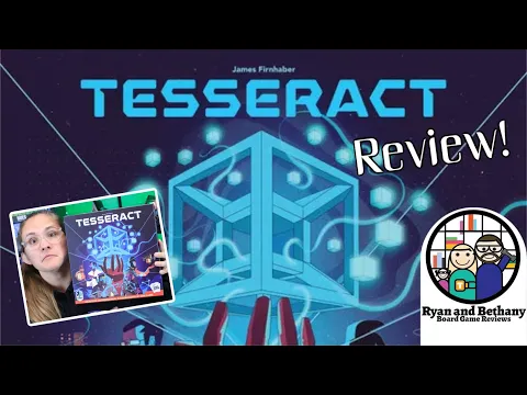Ryan and Bethany review Tesseract!