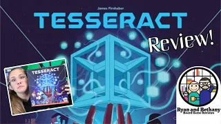Ryan and Bethany review Tesseract!