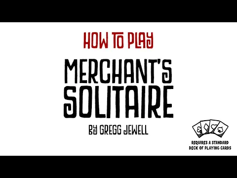 How To Play: Merchant's Solitaire - A game played with a standard deck of playing cards