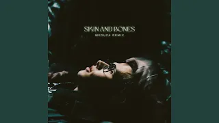 Skin and Bones (MEDUZA Remix)