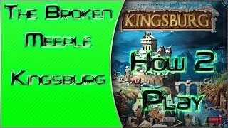 The Broken Meeple - How 2 Play - Kingsburg