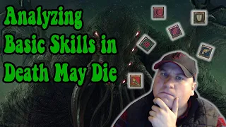 Analyzing Basic Skills in Death May Die