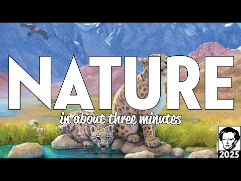 Nature in about 3 minutes