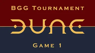 Dune: War for Arrakis BGG Tournament | Game 1