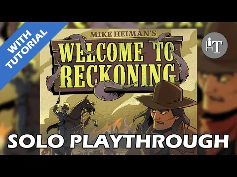 Welcome to Reckoning - Solo Playthrough - Tentacles, Riders, & Fires (Oh My!)