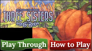 Three Sisters: How to Play & Play Through