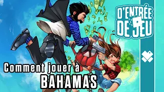 D'entrée de Jeu - Bahamas : Les règles du Jeu