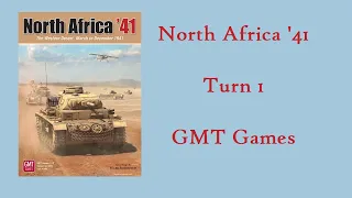 North Africa '41 (GMT Games): Turns 1 + 2