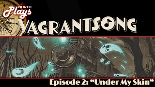 Vagrantsong (Under My Skin Scenario) SPOILERS - Board Game Live Stream Replay