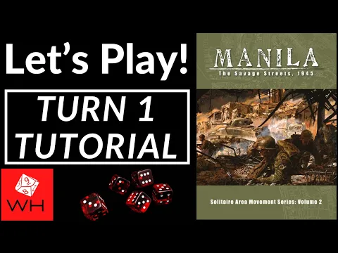 Let's Play! Manila: The Savage Streets, 1945 (Turn One Tutorial)