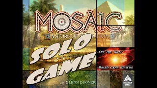 Mosaic: A Story of Civilization - Solo Play Through