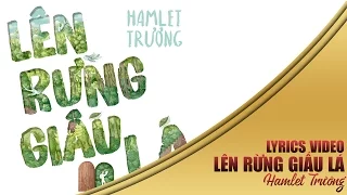 LÊN RỪNG GIẤU LÁ