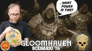 Hardest Scenario? No Problem! Gloomhaven Scenario 76