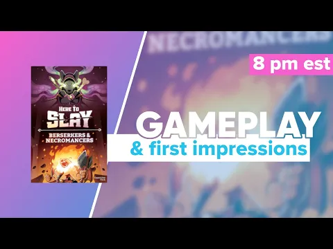 Upcoming Here to Slay Berserkers & Necromancers Gameplay & First Impressions | @UnstableGamesHQ