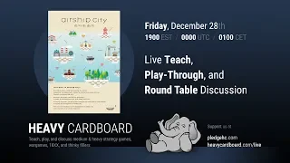 Airship City 4p Teaching, Play-through, & Round table discussion by Heavy Cardboard (reupload)