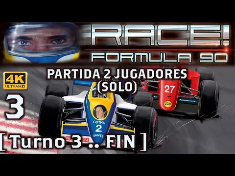 RACE! Formula 90 | Partida 2 jugadores - Turno 3..FINAL [ Parte III ] | Solo play