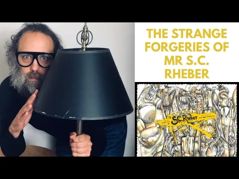 The Strange Forgeries of Mr. S.C. Rheber