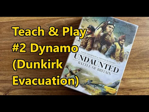 Undaunted Battle of Britain - #2 Dynamo - Evacuation of Dunkirk