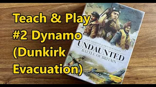 Undaunted Battle of Britain - #2 Dynamo - Evacuation of Dunkirk