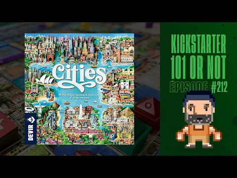 Kickstarter 101 or Not (EP212) Cities - Règles et critique