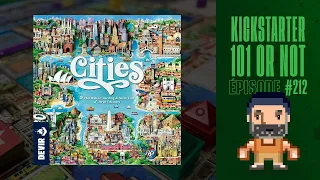 Kickstarter 101 or Not (EP212) Cities - Règles et critique