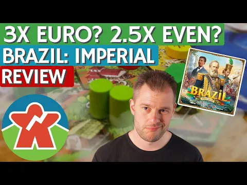 Brazil: Imperial - Board Game Review - 3X EURO? 2.5X Even?