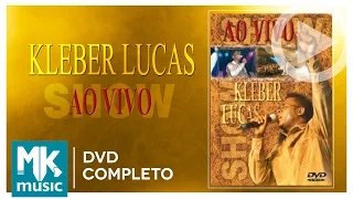 Kleber Lucas - Ao Vivo - Aos Pés da Cruz (DVD COMPLETO)