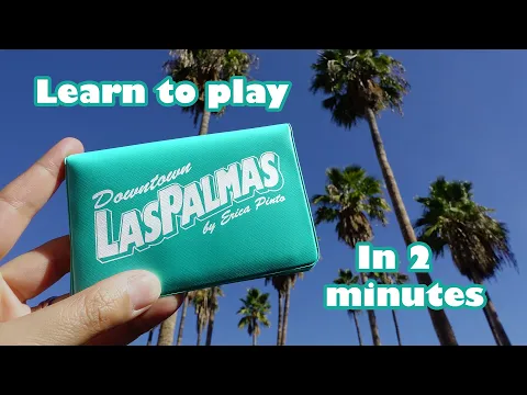 How to Play Downtown Las Palmas in 2 Minutes
