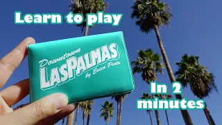 How to Play Downtown Las Palmas in 2 Minutes