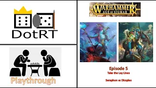 Episode 5 Lay Lines Disciples vs Seraphon