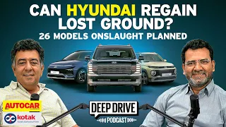 How Hyundai plans to get back in the fast lane | Deep Drive Podcast Ep. 63 | Autocar India