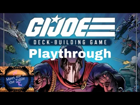 G.I. Joe Deck Building Game Playthrough