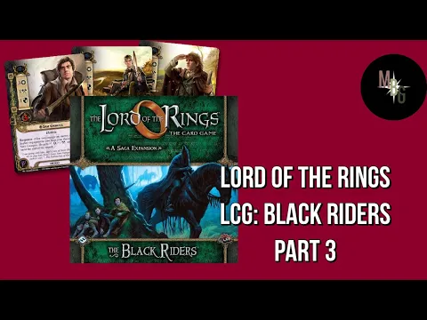 Lord of the Rings: Black Riders Part 3