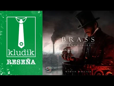 Brass Lancashire Vídeo Reseña - KludiK