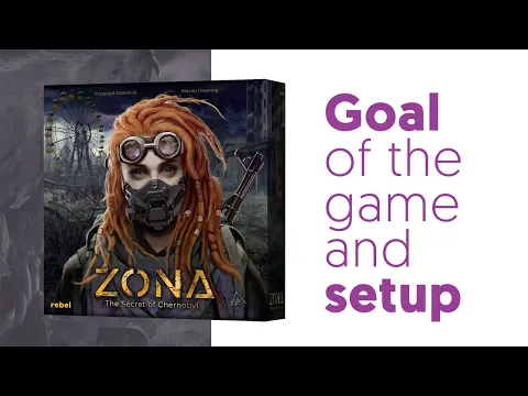 Zona: the Secret of Chernobyl - Goal of the game and setup