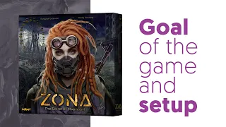 Zona: the Secret of Chernobyl - Goal of the game and setup