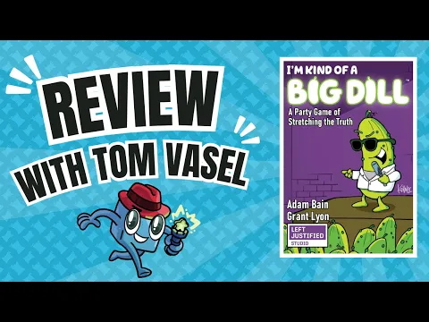 I'm Kind of A Big Dill Review: Quick Take with Tom Vasel