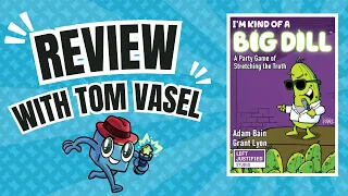 I'm Kind of A Big Dill Review: Quick Take with Tom Vasel