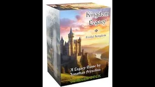 Rob Looks at Kingdom Legacy : Feudal Kingdom