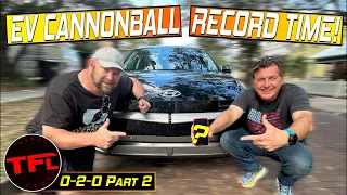 2,500 Miles - We SET a New Cross- Country EV Cannonball RECORD: Here's the Time! (Part 2)