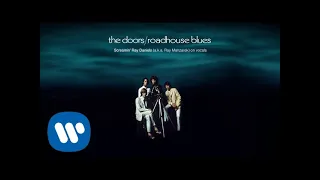 The Doors - Roadhouse Blues - Screamin’ Ray Daniels (a.k.a. Ray Manzarek) on vocal (Official Audio)
