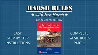 Harsh Rules: Let's Learn to Play - Liberty or Death: The American Insurrection