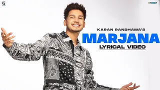 MARJANA : Karan Randhawa (Lyrical Video) Latest Punjabi Songs 2021 | GK Digital | Geet MP3