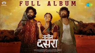 Dasara - Full Album | Nani | Keerthy Suresh | Srikanth Odela | Santhosh Narayanan